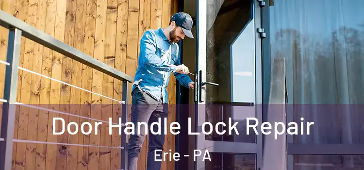 Door Handle Lock Repair Erie - PA