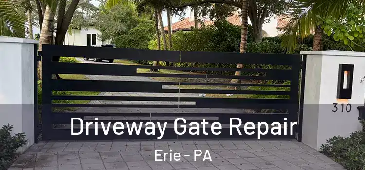 Driveway Gate Repair Erie - PA