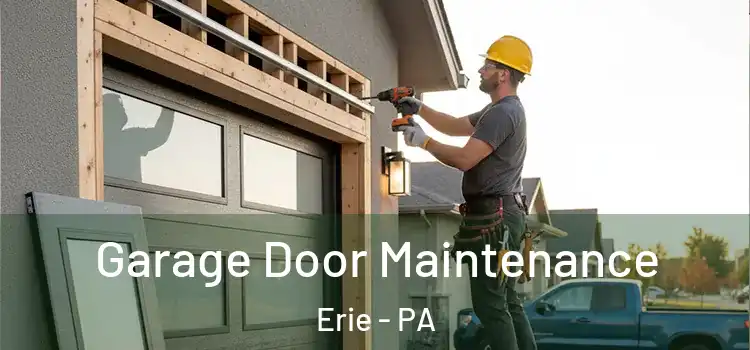 Garage Door Maintenance Erie - PA